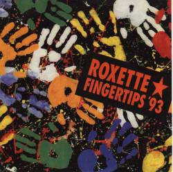 Roxette : Fingertips '93